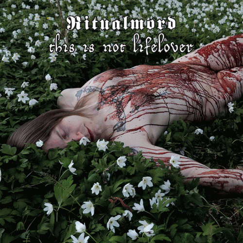 Ritualmord (SWE) : This Is Not Lifelover